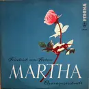 10'' - Friedrich von Flotow - Martha - Opernquerschnitt