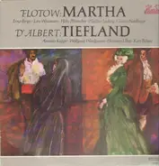 Friedrich von Flotow, Eugèn D'Albert - Martha / Tiefland