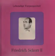Friedrich Schorr - Friedrich Schorr II
