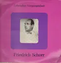 LP - Friedrich Schorr - Friedrich Schorr