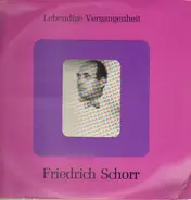 Friedrich Schorr - Friedrich Schorr