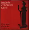 LP - Friedrichsgymnasium Kassel - Chor und Orchester musizieren aus Schulkonzerten