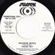 Friend Trip - Woodrow Snyder