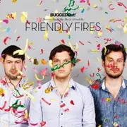 CD - Friendly Fires - Bugged Out Presents Suck