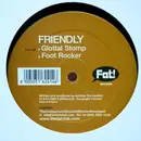 12inch Vinyl Single - Friendly - Glottal Stomp / Foot Rocker