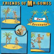 Friends Of Mr. Gomes