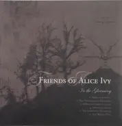 Friends Of Alice Ivy - In the Gloaming