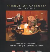 Friends of Carlotta - Live in Studio Direct-To-Disc Vinyl 180g & Compact Disc