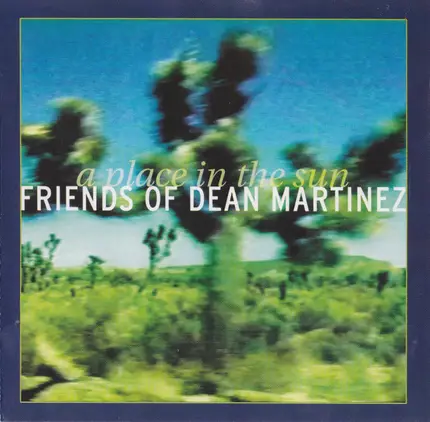 Friends Of Dean Martinez - A Place in the Sun