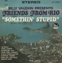LP - Friends From Rio - Billy Vaughn Presents Friends From Rio Playing 'Somethin' Stupid'