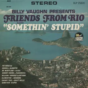 friends from rio - Billy Vaughn Presents Friends From Rio Playing 'Somethin' Stupid'