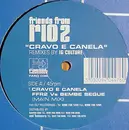 12inch Vinyl Single - Friends From Rio - Cravo E Canela (Remixes By IG Culture)