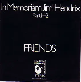 Friends - In Memoriam Jimi Hendrix (Part I+II)