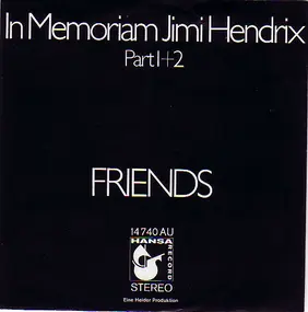 Friends - In Memoriam Jimi Hendrix (Part I+II)