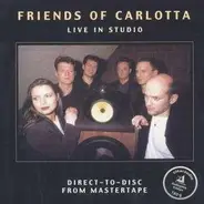 Friends Of Carlotta - Live In Studio