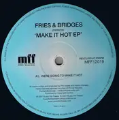 Fries & Bridges - Make It Hot EP