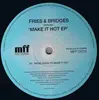 EP - Fries & Bridges - Make It Hot EP