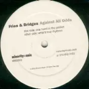 Fries & Bridges - Against All Odds