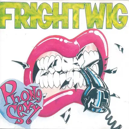 Frightwig - Phone Sexy