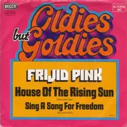 Frijid Pink - House Of The Rising Sun / Sing A Song For Freedom