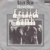 Frijid Pink - Lost Son / I Love Her