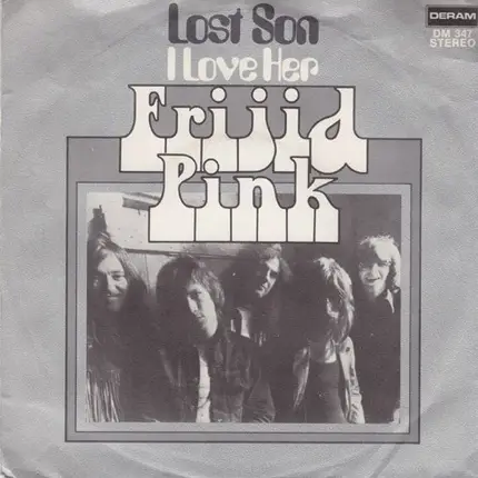 Frijid Pink - Lost Son / I Love Her