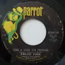 7inch Vinyl Single - Frijid Pink - Sing A Song For Freedom - Pitman pressing