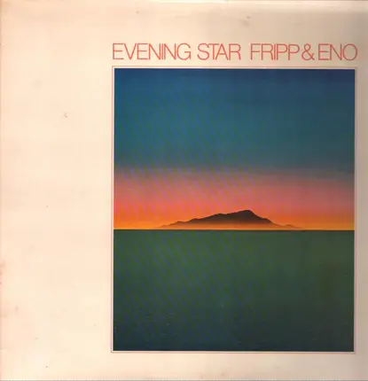 Fripp & Eno - Evening Star