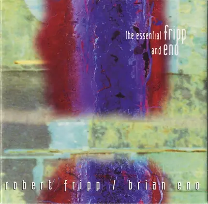 Fripp & Eno - The Essential Fripp And Eno