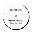 12inch Vinyl Single - Frisco Kid - Media (Remix)