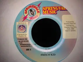 Frisco Kid - Is It