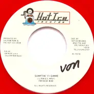 Frisco Kid / The Hot Ice Crew - Sumptin' Fi Gimme / Dangerbus Riddim Version