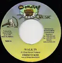 7inch Vinyl Single - Frisco Kid - Walk In
