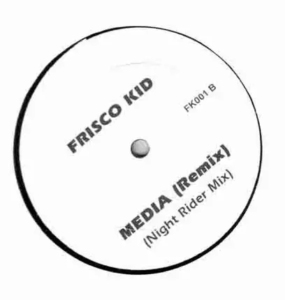 Frisco Kid - Media (Remix)