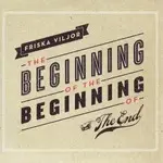 Friska Viljor - THE BEGINNING OF THE BEGINNING...
