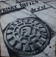 Friskt Vatten - De E' Vi