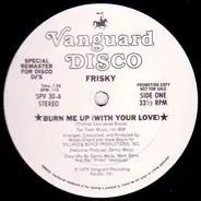 Frisky - Burn Me Up (With Your Love) / You've Got Me Dancing In My Sleep