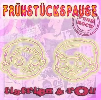 Frühstückspause - figfried & rOi!