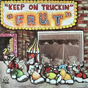 Früt - Keep On Truckin'