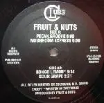 Fruit & Nuts - Pecan Groove / Mushroom Express / Bongo Lemon / Sour Grape
