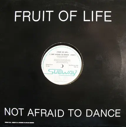 Fruit Of Life - Not Afraid to Dance