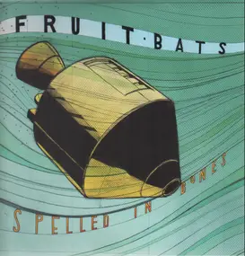 Fruit Bats - Spelled in Bones