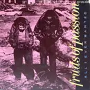 7inch Vinyl Single - Fruits Of Passion - All I Ever Wanted