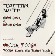 Frumi Cohen & Susan Cohen - Undzer Yiddish