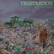 Frustration - Our Decisions