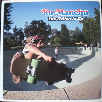Fu Manchu - The Action Is Go