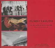 Fumio Yasuda - On The Path Of Death And Life Part I / Part II / Part III