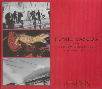 Fumio Yasuda - On The Path Of Death And Life Part I / Part II / Part III