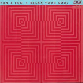 Fun 4 Fun - Relax Your Soul