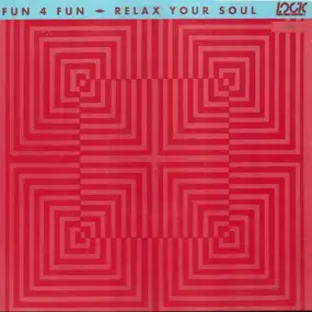 Fun 4 Fun - Relax Your Soul